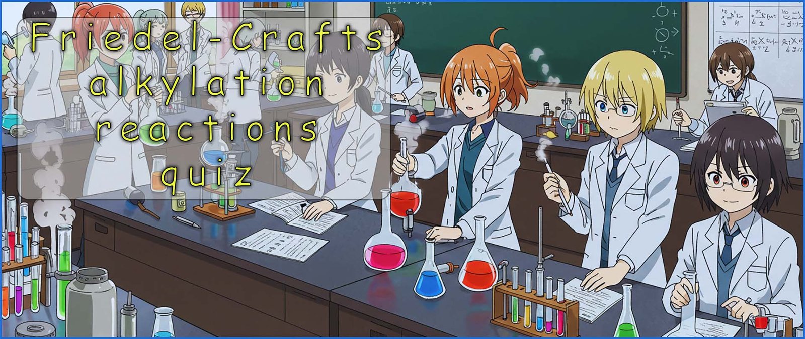 Header image- Friedel-Crafts alkylation quiz